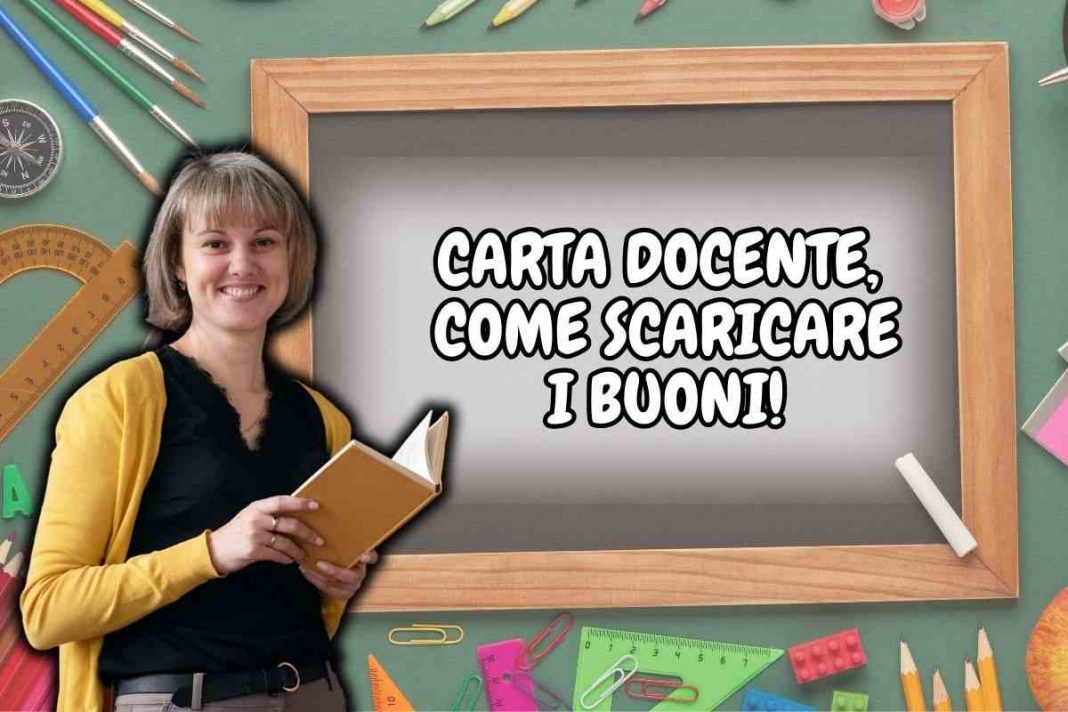 Carta Docente Da 500 Euro, Come Scaricare I Buoni Per Non Perdere Nulla ...